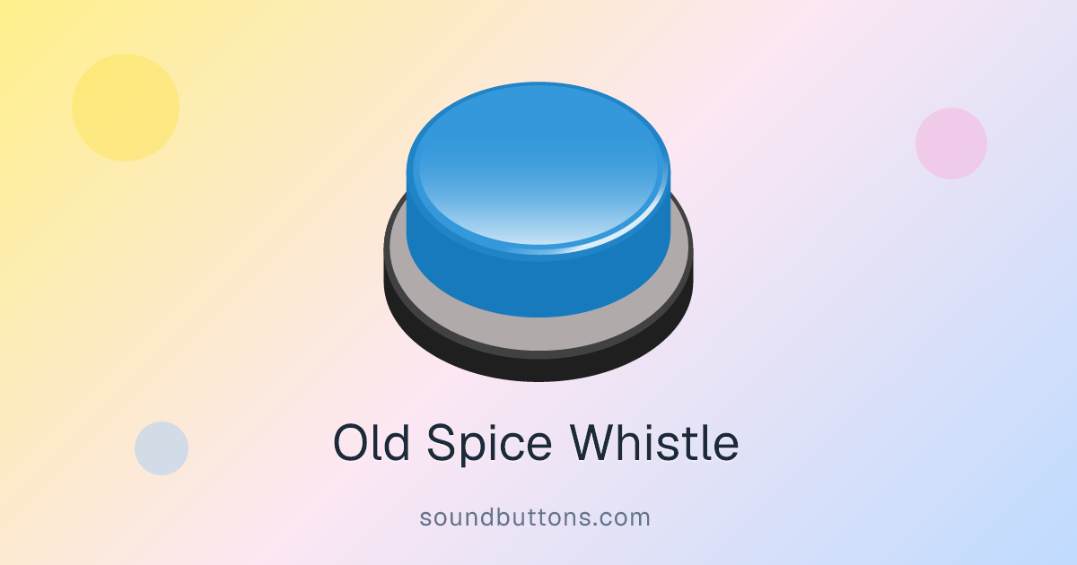old-spice-whistle-sound-effect-download-instant-soundboard-button